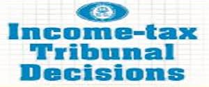 Income Tax Tribunal Decisions