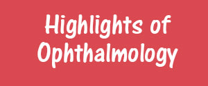 Highlights of Ophthalmology