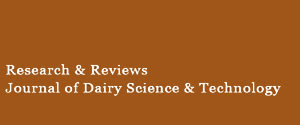 Research & Reviews : Journal of Dairy Science & Technology