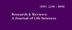 Research & Reviews : A Journal of Life Sciences