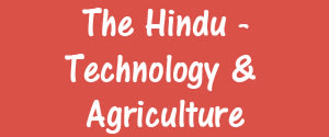 The Hindu, Delhi - Technology & Agriculture - Technology & Agriculture, Delhi