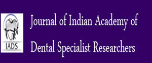 Journal Of Indian Academy Of Dental Specialist Researchers