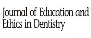 Journal Of Education And Ethics In Dentistry