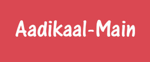 Aadikaal, Main, Hindi