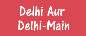 Delhi Aur Delhi, Main, Hindi