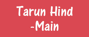 Tarun Hind, Main, Hindi