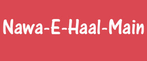Nawa-E-Haal, Main, Urdu