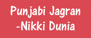 Punjabi Jagran, Nikki Dunia, Punjabi - Nikki Dunia, Punjab