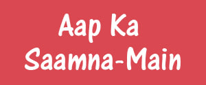 Aap Ka Saamna, Main, Hindi