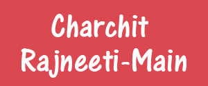 Charchit Rajneeti, Main, Hindi