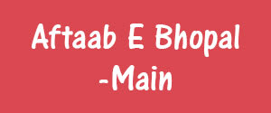 Aftaab E Bhopal, Bhopal - Main
