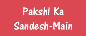 Pakshi Ka Sandesh, Main, Hindi