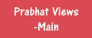 Prabhat Views, Main, Hindi