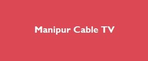 Manipur Cable TV